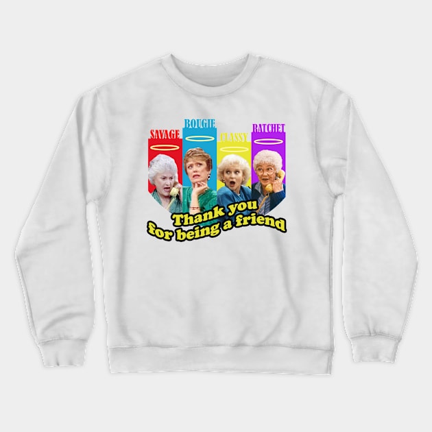 golden girls squad thank you for being a friend Crewneck Sweatshirt by CLOSE THE DOOR PODCAST